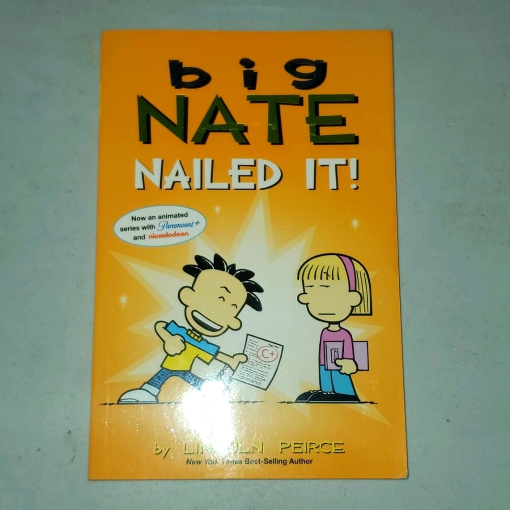 Big Nate Nailed It! By Lincoln Peirce
